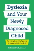 Cover: Dyslexia and Your Newly Diagnosed Child - Zeitgeist