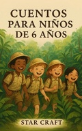Cover: Cuentos Para Ni&ntilde;os de 6 A&ntilde;os (Powers of the Planet, #1) - Star Craft