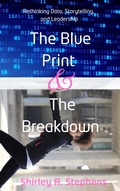 Cover: The Blue Print & The Breakdown - Shirley Stephens