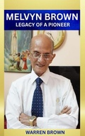 Cover: MELVYN BROWN Legacy of a Pioneer - Warren Brown