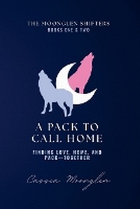 Enlarge image Cover: A Pack to Call Home - Cassia Moonglen