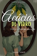 Cover: AC&Aacute;CIAS DE VIDRO : O peso de tudo que n&atilde;o se diz (Contos Reversos, #1) - ANTONIO ADALCL&Ecirc;
