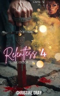 Cover: Relentless 4; The Final Kingdom Come - After Hours Publications