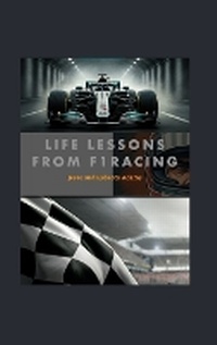 Enlarge image Cover: Life Lessons from F1 Racing - Blurb