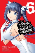 Cover: Is It Wrong to Try to Pick Up Girls in a Dungeon? II, Vol. 6 (manga) - Yen Press