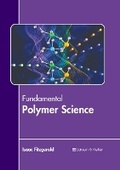 Cover: Fundamental Polymer Science - Larsen and Keller Education