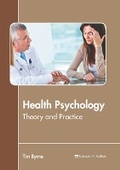 Cover: Health Psychology: Theory and Practice - Larsen and Keller Education