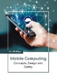 Enlarge image Cover: Mobile Computing: Concepts, Design and Safety - Larsen and Keller Education