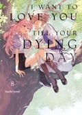 Cover: I Want to Love You Till Your Dying Day 8 - Kodansha America, Inc
