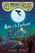 Cover: Los Monstruos: Ava y la Lechuza / Los Monstruos: Ava and the Owl-Witch - Vintage Espanol
