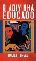Cover: O Adivinha Educado - Letras Ausentes Unipessoal LDA.