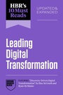 Cover: HBR's 10 Must Reads on Leading Digital Transformation, Updated and Expanded (featuring "Discovery-Driven Digital Transformation" by Rita McGrath and Ryan McManus) - Harvard Business Review Press