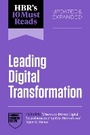 Cover: HBR's 10 Must Reads on Leading Digital Transformation, Updated and Expanded (featuring "Discovery-Driven Digital Transformation" by Rita McGrath and Ryan McManus) - Harvard Business Review Press