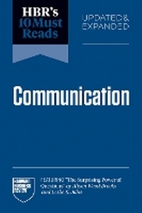 Abbildung von: HBR's 10 Must Reads on Communication, Updated and Expanded - Harvard Business Review Press