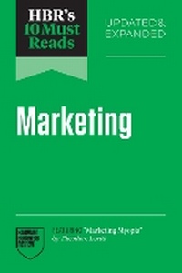 Abbildung von: HBR's 10 Must Reads on Marketing, Updated and Expanded (featuring "Marketing Myopia" by Theodore Levitt) - Harvard Business Review Press