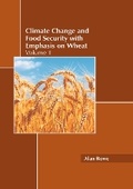 Cover: Climate Change and Food Security with Emphasis on Wheat: Volume 1 - Callisto Reference