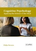 Cover: Cognitive Psychology: Applying the Science of the Mind - States Academic Press