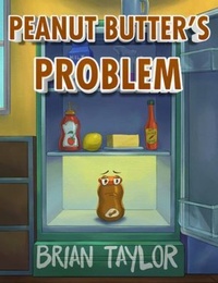 Enlarge image Cover: Peanut Butter's Problem - Brian Taylor