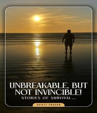 Enlarge image Cover: Unbreakable, But Not Invincible - Best Book Writers