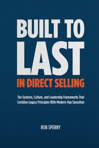 Enlarge image Cover: Built to Last in Direct Selling - Rob Sperry