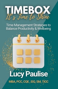 Abbildung von: Timebox, It's Time to Shine - Biztorming Training & Consulting, LLC