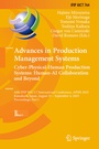 Cover: Advances in Production Management Systems. Cyber-Physical-Human Production Systems: Human-AI Collaboration and Beyond - Springer