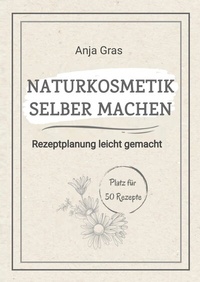 Abbildung von: Naturkosmetik selber machen - tredition