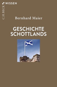 Abbildung von: Geschichte Schottlands - C.H.BECK