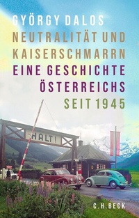 Abbildung von: Neutralität und Kaiserschmarrn - C.H.BECK