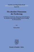 Abbildung von: Die absolute Dimension der Forderung - Duncker & Humblot