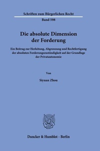 Abbildung von: Die absolute Dimension der Forderung - Duncker & Humblot