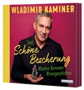 Cover: Sch&ouml;ne Bescherung - Wladimir Kaminers Wintergeschichten - Random House Audio