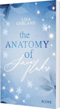 Abbildung von: The Anatomy of Snowflakes - Cove Story