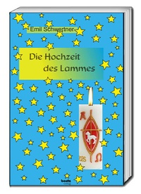 Abbildung von: Die Hochzeit des Lammes - Traugott Bautz