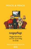 Cover: totgepflegt - Blitz Verlag ein Unternehmen der SilberScore Beteiligungs GmbH c/o Full Cast Audio GmbH