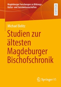 Abbildung von: Studien zur ältesten Magdeburger Bischofschronik - Springer VS