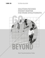 Cover: Go Beyond: Solution-Focused Pocket Mentor for the Work Evolutionists - BoD - Books on Demand