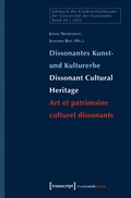 Cover: Dissonantes Kunst- und Kulturerbe / Dissonant Cultural Heritage / Art et patrimoine culturel dissonants - transcript