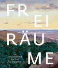 Cover: Freir&auml;ume. 110 M&ouml;glichkeiten, der Welt zu begegnen - Sandstein Kultur