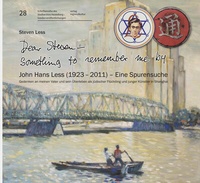 Enlarge image Cover: "Dear Steven - Something to remember me by" John Hans Less (1923 - 2011) - Eine Spurensuche - verlag regionalkultur
