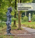 Cover: Skulpturen&shy;park Wald&shy;frieden, AUSSTELLUNGEN 2019-2025 - Cragg Foundation/ Skulpturenpark Waldfrieden