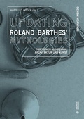Cover: Updating Roland Barthes' Mythologies - Mimesis Verlag