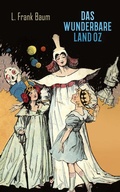 Cover: Das wunderbare Land Oz - Neu &uuml;bersetzt Verlag