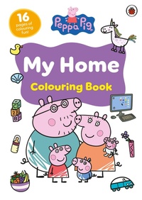 Enlarge image Cover: Peppa Pig: My Home Colouring Book - Ladybird
