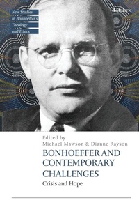 Enlarge image Cover: Bonhoeffer and Contemporary Challenges - T.& T.Clark Ltd