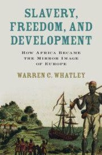 Abbildung von: Slavery, Freedom, and Development - Cambridge University Press