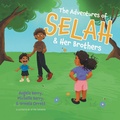 Cover: The Adventures of Selah and Her Brothers - FriesenPress