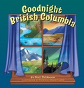 Cover: Goodnight British Columbia - FriesenPress