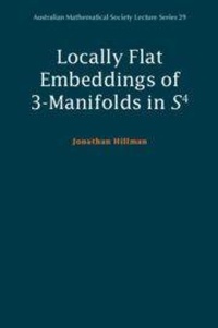 Abbildung von: Locally Flat Embeddings of 3-Manifolds in S4 - Cambridge University Press