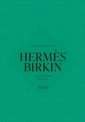 Cover: The Story of the Hermes Birkin - Welbeck